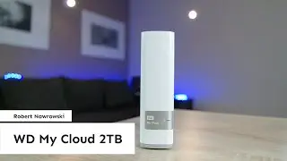 WD My Cloud 2TB Recenzja | Robert Nawrowski