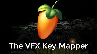 FL Studio: The VFX Key Mapper... Part 2