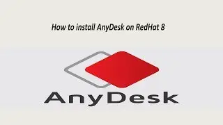 How to install AnyDesk  on Rhel 8 / Centos 8