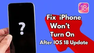 Fix iPhone Won't Turn On ! How To Fix iPhone Not Turning On After Ios 18 Update 2024