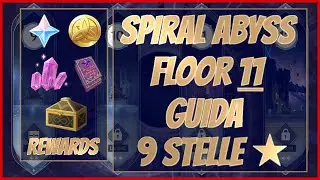 Floor 11 Spiral Abyss Guida - 9 Stelle - Genshin Impact Ita