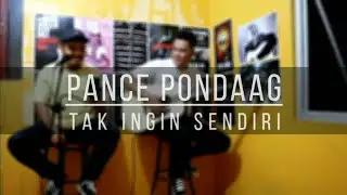 Pance Pondaag - Tak Ingin Sendiri (COVER) | By Kamarempat Project