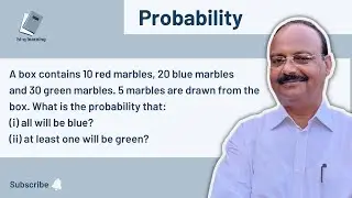 Box contains 10 red marbles, 20 blue marbles and 30 green marbles. 5 marbles are drawn from the box
