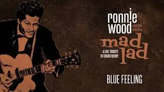 Ronnie Wood with his Wild Five - Blue Feeling (Official Audio)