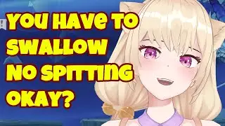 You have to swallow! No spitting okay? // Alymew Out of Context #1