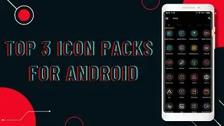 Top 3 Icon Packs For Android | Best Icon Pack For Android 2021