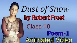 Class-10 | Dust of Snow | By Robert Frost | in hindi | 2021
