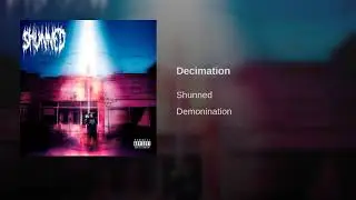 SHUNNED - Decimation