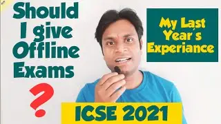 ICSE ISC Board Exams 2021: Should You Give Offline Exams? My Last Year's Experience