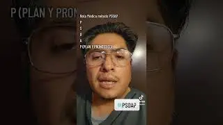 Como hacer una nota médica usando el método PSOAP P (PLAN PRONOSTICO)