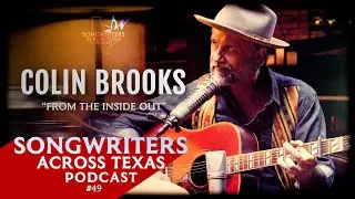 Colin Brooks: 'From The Inside Out' | Podcast 49