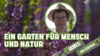 Verantwortung für die Erde und ihre Ressourcen übernehmen I James der Gärtner