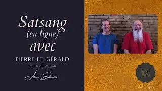 Satsang avec Pierre et Gérald ｜14/03/2021