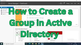 How to Create a Group in Active Directory | Step-by-Step Guide