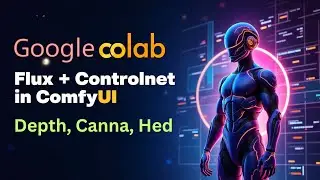 How to Use ControlNet with FLUX in ComfyUI on Google Colab For Free