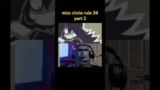 miss circle rule 34 part 2