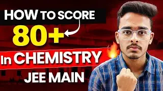 JEE Mains 2024 Guaranteed 80+ in Chemistry if you start now |🔥Chemistry Most Important Chapters