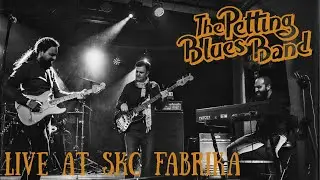 The Petting Blues Band - Live at SKC FABRIKA [2022]