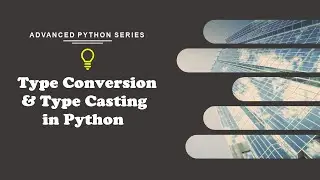 109. Python Type Conversion and Type Casting with Example Code || Explicit Type Conversion Tutorials