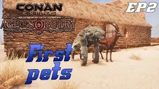 Conan Exiles Age Of Sorcery 3.0 (Getting My Firsts Pets EP2) Season 2