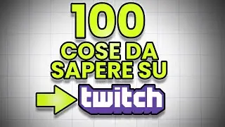 Migliora su TWITCH con Questi 100 CONSIGLI!