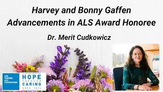 Harvey and Bonny Gaffen Advancements in ALS Award Honoree - Dr. Merit Cudkowicz