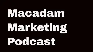 Macadam Marketing Podcast  | Landing Pages, Facebook Blue Tick Verification & Google Ads CTV