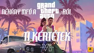 Ti Kértétek I Náhány infó a GTA VI-ról I