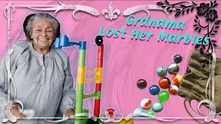 Grandma Lost Her Marbles