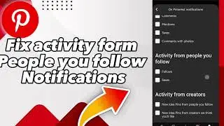 How to Fix Activity from People You Follow Notifications on Pinterest