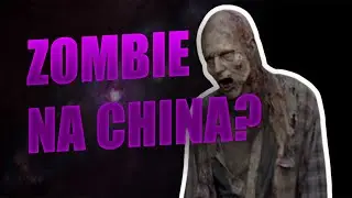 SEGUNDO CASO ZOMBIES NA CHINA? O QUE ESTÁ A SE PASSAR?