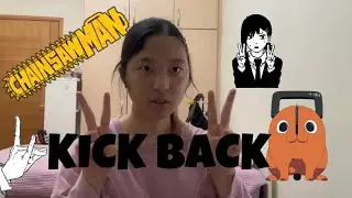 KICK BACK(Chainsaw Man op)- Cover by Grace