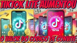 TIKTOK LITE AUMENTOU O VALOR DO CÓDIGO DE CONVITE