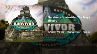 Survivor - Guatemala: The Maya Empire (Official Music)