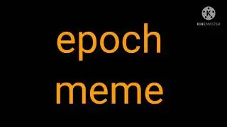 epoch meme [cg] filpcilp animation