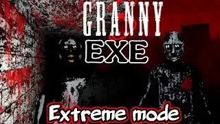 Granny 3 Enhanced/ EXE - Extreme Nightmare mode - Tube Escape