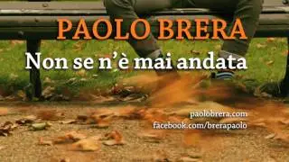 Paolo Brera - Non se n'è mai andata