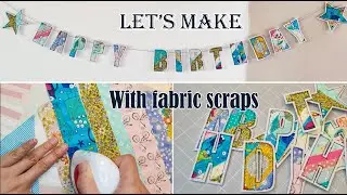 Fabric scraps Project, Birthday Banner