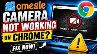 Omegle Camera Not Working on Chrome? 🔴 Step-by-Step Fix Hindi/Urdu