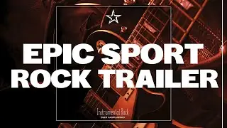Epic Sport Rock Trailer by Oleg Kashchenko (Official Audio)