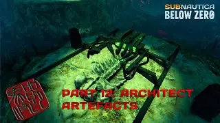 Let's Play Subnautica Below Zero Part 12 - Architect Artefacts