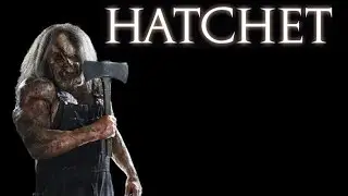Hatchet- Victor Crowely Tribute