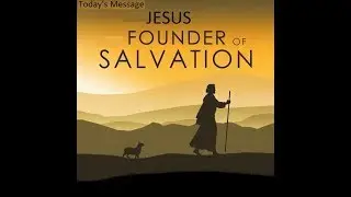Jesus: Founder of Salvation