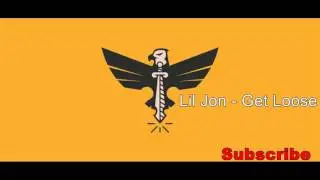 Lil Jon - Get Loose