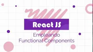 Introducción a los Componentes Funcionales de 