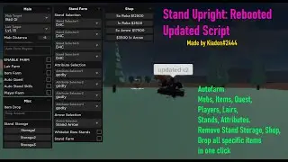 Stand Upright: Rebooted Script | Autofarm Everything, Remote Stand Storage , Shop, Drop Item [LuaXe]