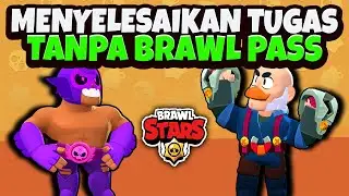 Menyelesaikan Tugas Tanpa Brawl Pass - Brawl Stars Indonesia