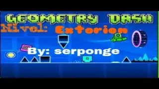 Geometry dash/nivel: Extortion(By serponge)