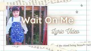Vinlisa- Wait On Me (Lyric Video)