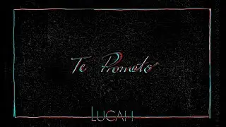 12. Lucah - Te Prometo (Audio Oficial)